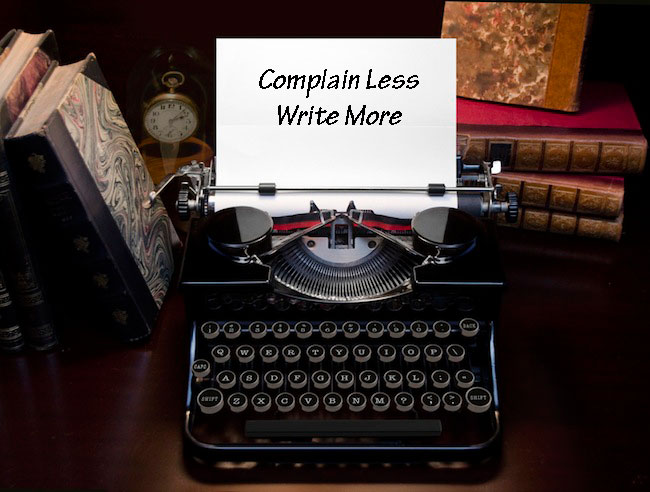 complainlesswritemore
