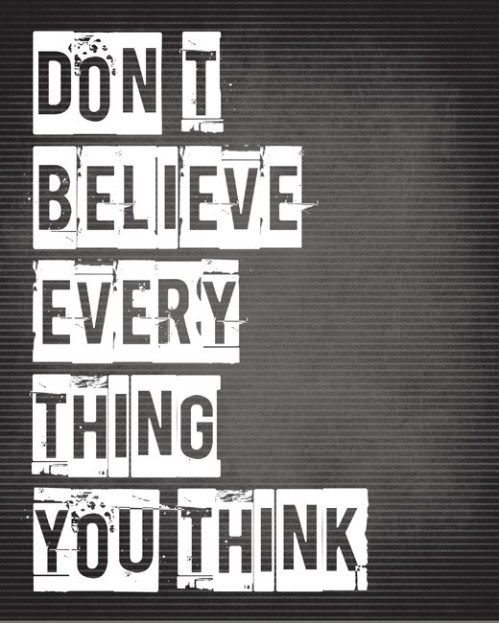 Dont-believe-everything-you-think