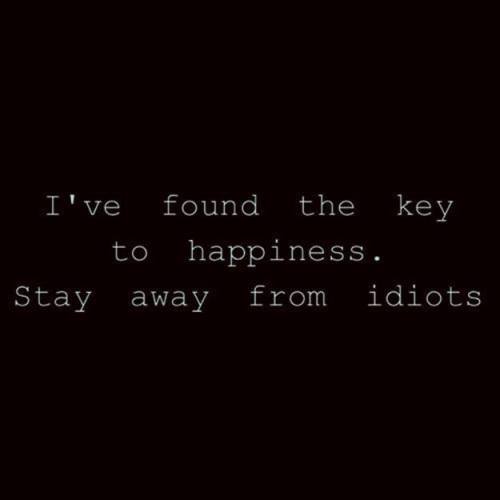 2 stay away from idiots